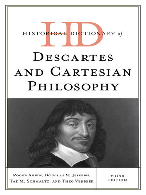 cover image of Historical Dictionary of Descartes and Cartesian Philosophy
